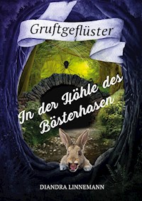 In der Höhle des Bösterhasen - Diandra Linnemann - E-Book