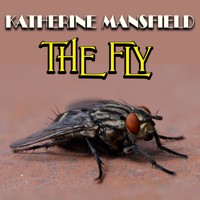 The Fly - Katherine Mansfield - Hörbuch