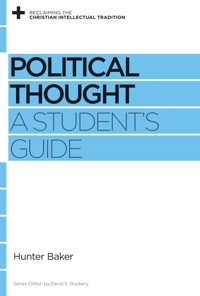 Political Thought - Hunter Baker - E-Book