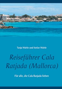 Reiseführer Cala Ratjada (Mallorca) - Tanja Wahle - E-Book