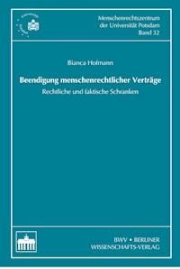 Beendigung menschenrechtlicher Verträge - Bianca Christ - E-Book