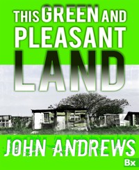 This Green and Pleasant Land - John Andrews - kostenlos E-Book