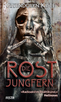 Die Rostjungfern - Gwendolyn Kiste - E-Book