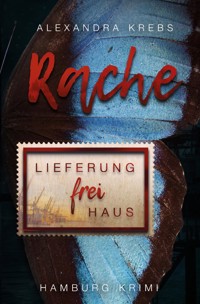 Rache - Lieferung frei Haus - Alexandra Krebs - E-Book