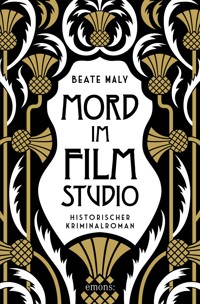 Mord im Filmstudio - Beate Maly - E-Book