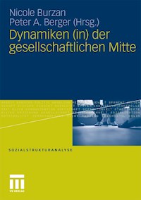 Dynamiken (in) der gesellschaftlichen Mitte -  - E-Book