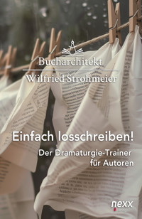 Einfach losschreiben! - Wilfried Strohmeier - E-Book