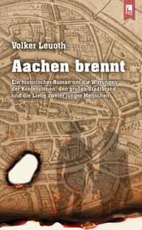 Aachen brennt - Volker Leuoth - E-Book