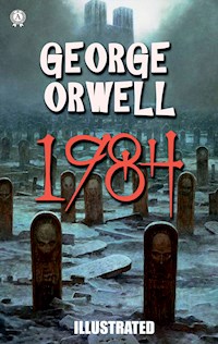 1984 (Illustrated) - George Orwell - E-Book