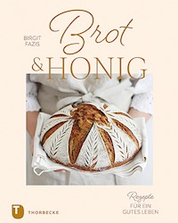 Brot & Honig - Birgit Fazis - E-Book