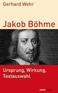 Jakob Böhme - Gerhard Wehr - E-Book