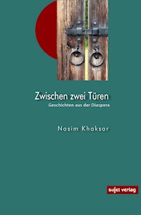 Zwischen zwei Türen - Nasim Khaksar - E-Book