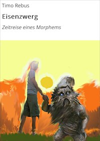 Eisenzwerg - Timo Rebus - E-Book