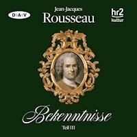Bekenntnisse Teil 3 - Jean Jacques Rousseau - Hörbuch
