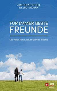 Für immer beste Freunde - Jim Bradford - E-Book