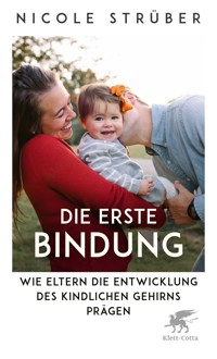 Die erste Bindung - Nicole Strüber - E-Book