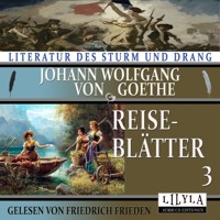 Reiseblätter 3 - Johann Wolfgang von Goethe - Hörbuch