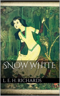 Snow White - Laura Elizabeth Howe Richards - E-Book