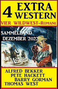 4 Extra Western Dezember 2022: Vier Wildwest-Romane: Sammelband - Barry Gorman - E-Book