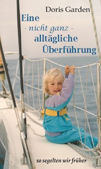 Eine - nicht ganz - alltägliche Überführung - Doris Garden - E-Book