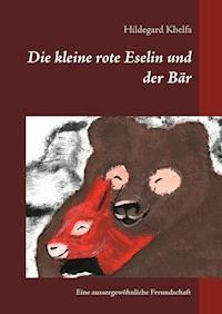 Die kleine rote Eselin und der Bär - Hildegard Khelfa - E-Book