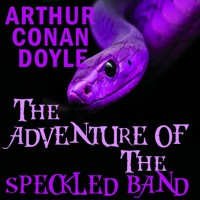 The Adventure Of The Speckled band - Arthur Conan Doyle - Hörbuch