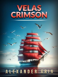 Velas Crimson (Traducido) - Alexander Grin - E-Book