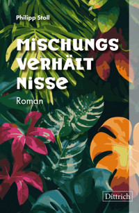 Mischungsverhältnisse - Philipp Stoll - E-Book