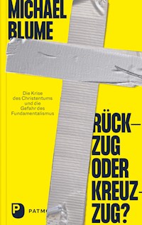 Rückzug oder Kreuzzug? - Michael Blume - E-Book + Hörbuch