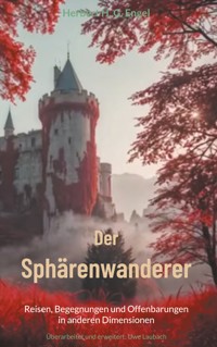 Der Sphärenwanderer - Herbert H. G. Engel - E-Book