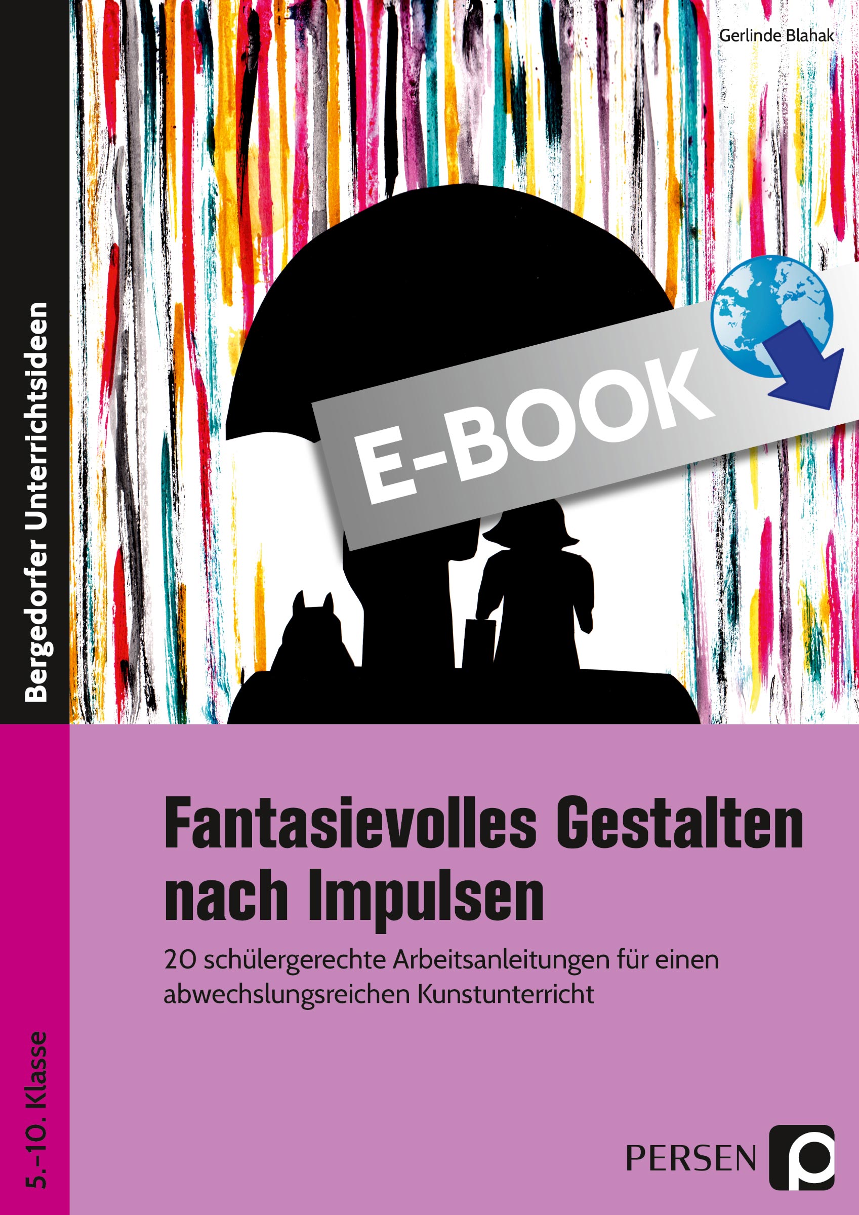 Fantasievolles Gestalten nach Impulsen - Gerlinde Blahak - E-Book
