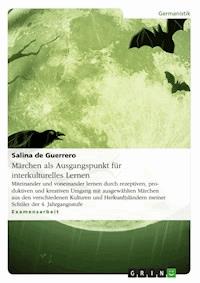 Märchen als Ausgangspunkt für interkulturelles Lernen - Salina de Guerrero - E-Book