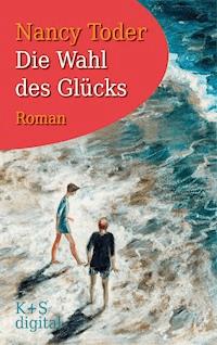 Die Wahl des Glücks - Nancy Toder - E-Book