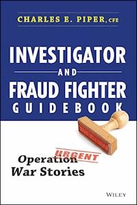 Investigator and Fraud Fighter Guidebook - Charles E. Piper - E-Book