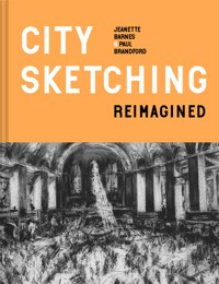 City Sketching Reimagined - Jeanette Barnes - E-Book