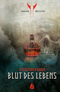 Blut des Lebens - Das Flüstern der Raben (5) - Malene Sølvsten - E-Book