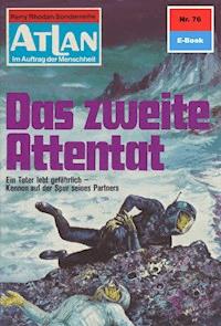Atlan 76: Das zweite Attentat - Hans Kneifel - E-Book