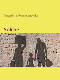 Solche - Angelika Remiszewski - E-Book