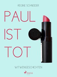 Paul ist tot - Regine Schneider - E-Book