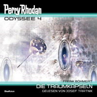 Perry Rhodan Odyssee 4: Die Traumkapseln - Frank Böhmert - Hörbuch