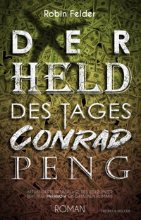 Der Held des Tages Conrad Peng - Robin Felder - E-Book