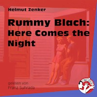 Rummy Blach: Here Comes the Night - Helmut Zenker - Hörbuch
