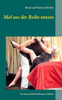 Mal aus der Reihe tanzen - Bernd Schreiber - E-Book
