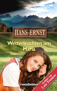 Wetterleuchten um Maria - Hans Ernst - E-Book