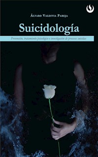 Suicidología - Álvaro Valdivia Pareja - E-Book