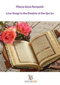 Love Songs in the Shadow of the Qur'an - Milena Rampoldi - E-Book