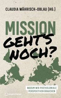 Mission - geht's noch? -  - E-Book