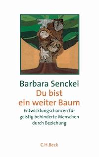 Du bist ein weiter Baum - Barbara Senckel - E-Book