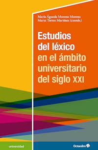 Estudios del léxico en el ámbito universitario del siglo XXI - María Águeda Moreno Moreno - E-Book