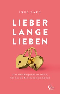 Lieber lange lieben - Ines Daun - E-Book